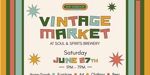 Mint Condition Vintage Markets at Soul & Spirits Brewery 