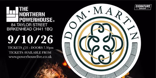 Dom Martin @ The Northern Powerhouse