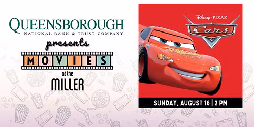 Cars | FREE Showing | Queensborough National Bank and Trust presents Movies at the Miller