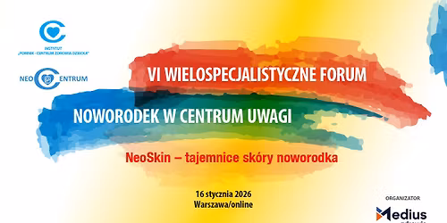 VI Forum Noworodek w Centrum Uwagi - NeoSkin - tajemnice sk\u00f3ry noworodka