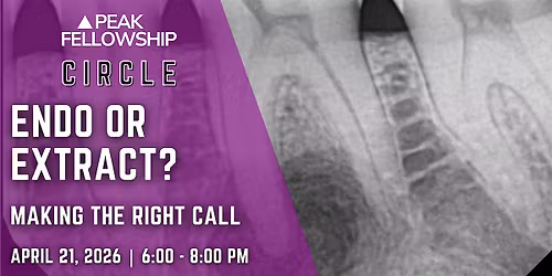 Peak Fellowship Summit: Endo or Extract? Making the Right Call