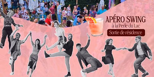 Ap\u00e9ro Swing \u00e0 la Perle du Lac