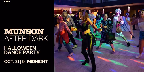 Munson After Dark: Halloween Dance Party