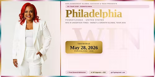 Philadelphia Win In Uncertain Times \u2014 Money & Growth Tour Global 2026