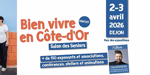 Salon Bien vivre en C\u00f4te-d'Or (salon des seniors nouvelle formule)