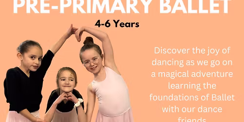 FREE Pre-Primary Ballet Class - 4-6 yrs