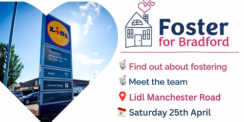 Find out about fostering at Lidl Manchester Road