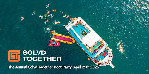 The Annual Solvd Together Boat Party