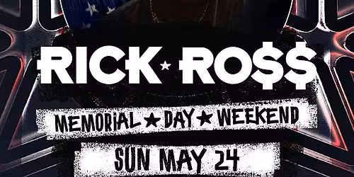#MDW FREE TIL 1AM RICK ROSS LIVE IN CONCERT SUN MAY 24TH
