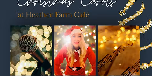 Christmas Carols at Heather Farm Caf\u00e9