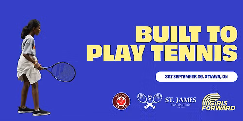 Built to Play Tennis (Girls Forward x St James Tennis Club)