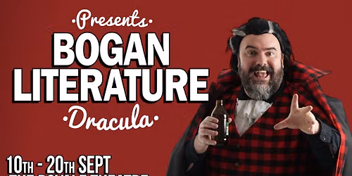 Bogan Literature Presents: Dracula