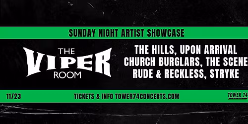 Sunday Night Artist Showcase - Rock THE HILLS, THE SCENE, RUDE & RECKLESS