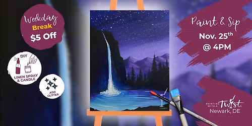 Weekday Break, Paint & Sip \u2013 Creative Fun in Newark, DE: Waterfall's Glow $5 Off