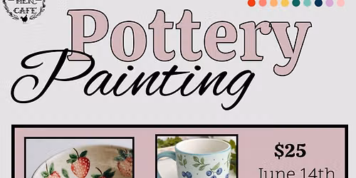 Pottery Painting with Rebel Hen Cafe