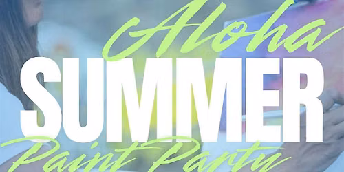 Aloha Summer Paint Party