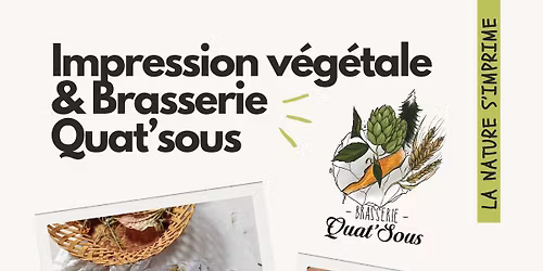 Atelier d'impression v\u00e9g\u00e9tale \u00e0 la brasserie Quat'sous