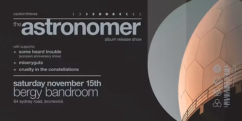 Caution:Thieves - 'The Astronomer' Release Show w\/ Some Heard Trouble, MiseryGuts & CITC