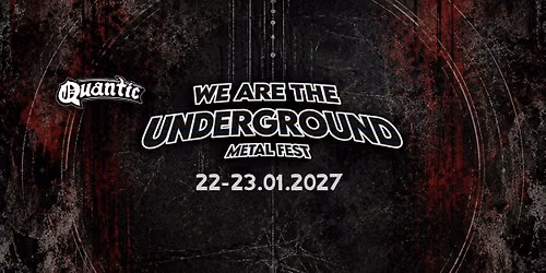 We Are The Underground festival 2027 - 22-23 ianuarie