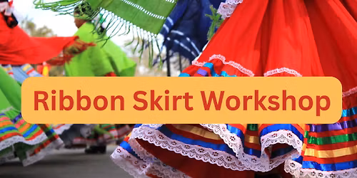 Ribbon Skirt Workshop