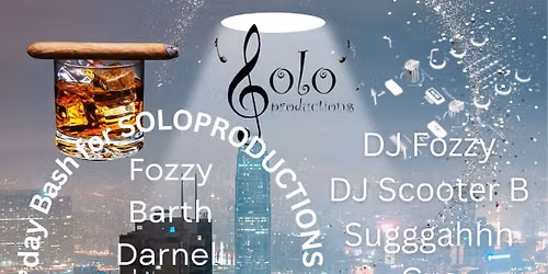SOLOPRODUCTIONS ANNUAL BIRTHDAY BASH!!