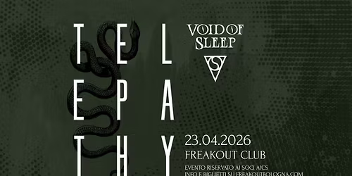Telepathy, Void Of Sleep | Freakout Club