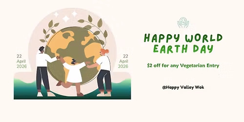 Earth Day Vegetarian Special at Happy Valley Wok