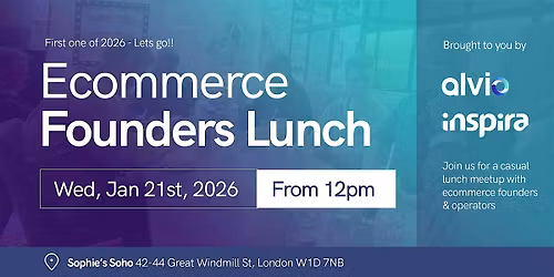 19th Ecommerce Founders Lunch (after eCom Collab Club London)
