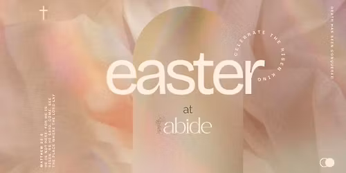 Easter at Abide