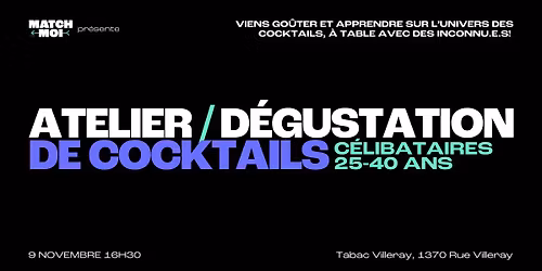 [COMPLET] Atelier\/d\u00e9gustation de cocktails - C\u00e9libataires 25-40 ans 