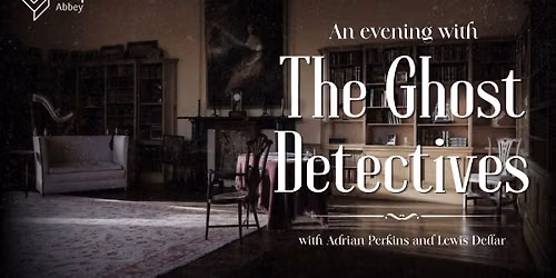 An Evening with The Ghost Detectives
