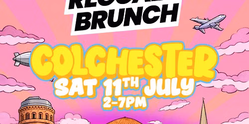 The Reggae Brunch - COLCHESTER - Sat 11th July