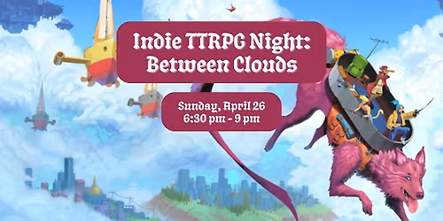 Indie TTRPG Night: Between Clouds