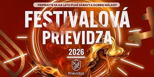 \ud83d\udd25FESTIVALOV\u00c1 PRIEVIDZA 2026 \ud83d\udd25