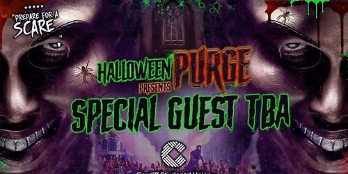 HALLOWEEN PURGE\ud83e\ude78 Cardiff's Biggest Halloween Event \ud83c\udf83 @ Y PLAS Cardiff Students' Union \ud83d\udc7b