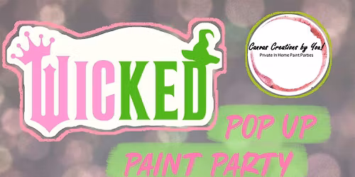 WICKED~ Pop Up Paint Party
