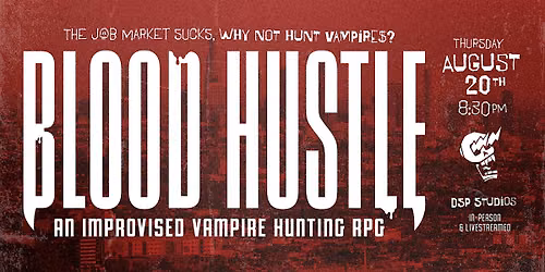 Blood Hustle: An Improvised Vampire Hunting RPG