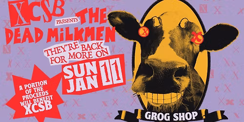 XCSB presents The Dead Milkmen at Grog Shop