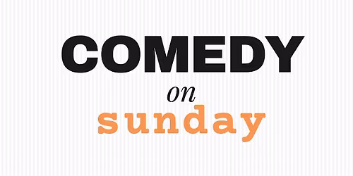 Comedy on Sunday