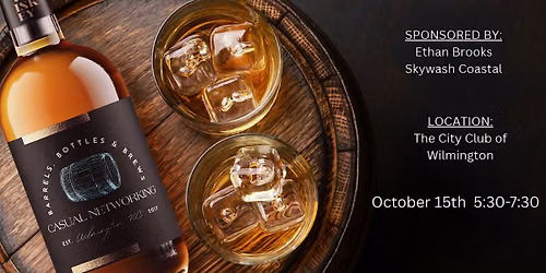 Barrels, Bottles, and Brews Networking-October Event