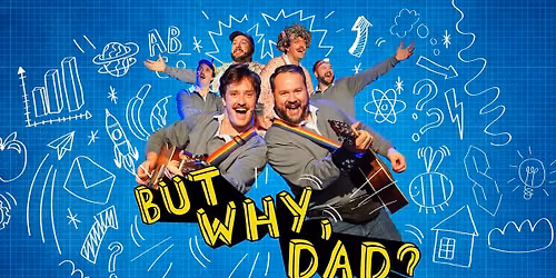 But Why, Dad?
