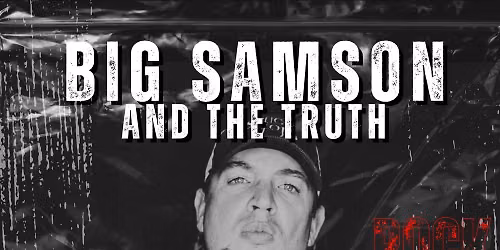 Open Jam with ~Big Samson and The Truth~