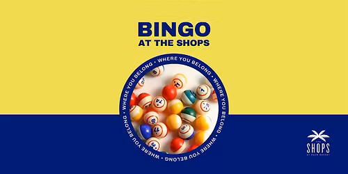 Bingo at The Shops (May)