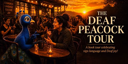 LOOMIS: Deaf Peacock ASL Happy Hour 5-8pm