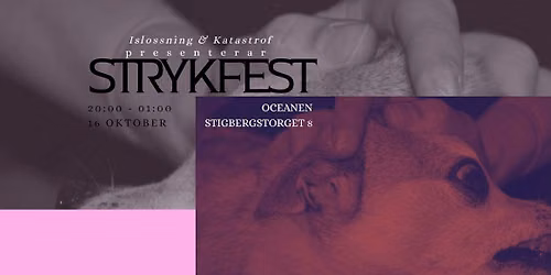 STRYKFEST- Islossning x Katastrof