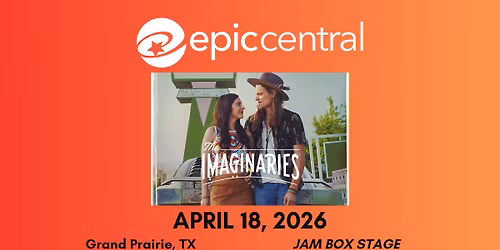 The Imaginaries @ Epic Central (Grand Prairie, TX)