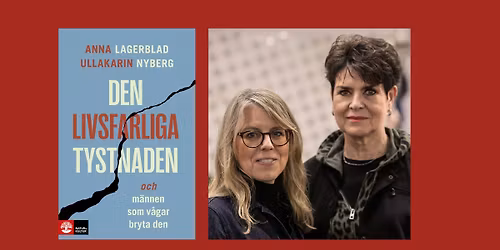 Tystnaden som d\u00f6dar \u2013 om m\u00e4ns psykiska oh\u00e4lsa Anna Lagerblad & Ullakarin Nyberg