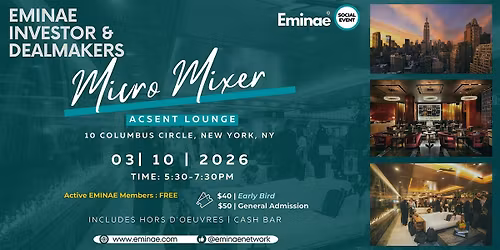 Eminae Investor and Dealmakers Micro Mixer - NYC