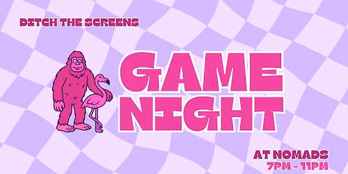 Games & Grub at Nomads