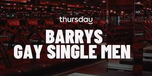 Thursday | BARRYS Gay Men | Manchester 